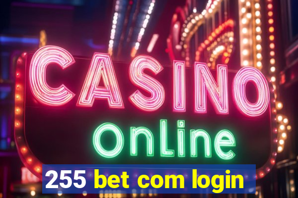 255 bet com login